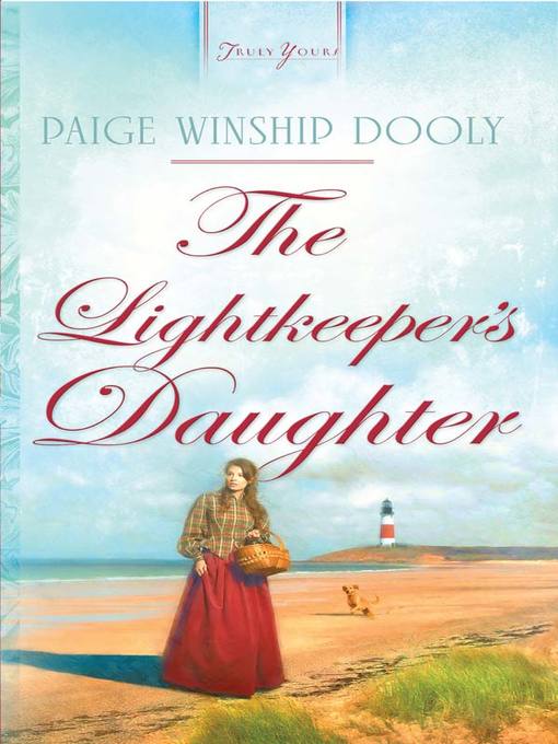 Title details for The Lightkeeper's Daughter by Paige Winship Dooly - Available